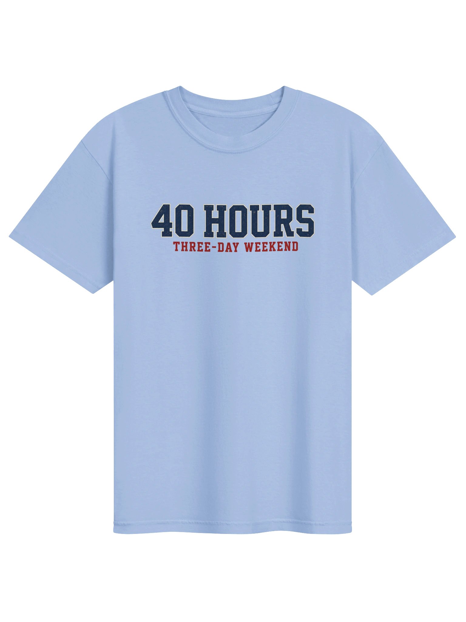 40 Hours, Three-Day Weekend Tee - California State Worker product image (1)