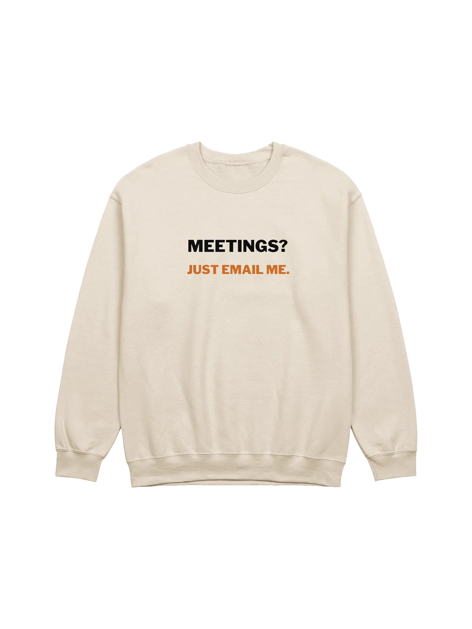 Meetings? Just Email Me Crewneck Sweatshirt product image (1)