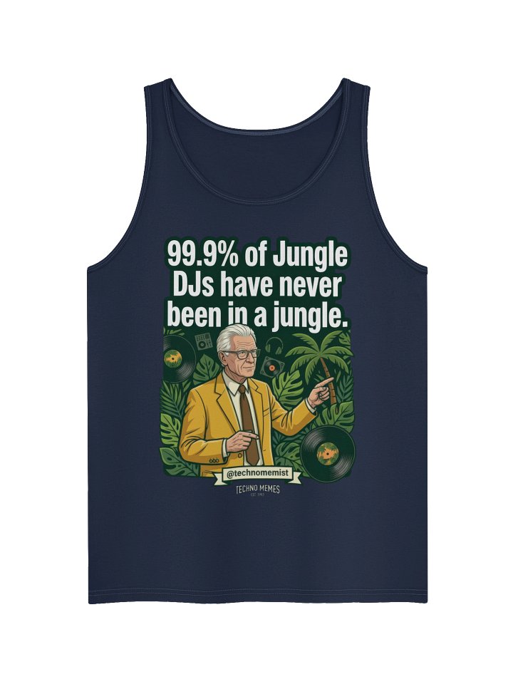 "99.9% of Jungle DJs Have Never Been in a Jungle" tank top product image (1)