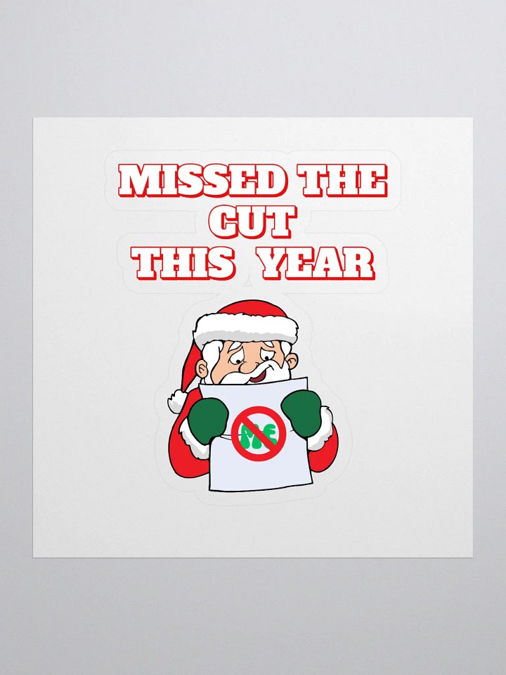 Missed The Cut This Year - Santa Christmas Sticker product image (1)