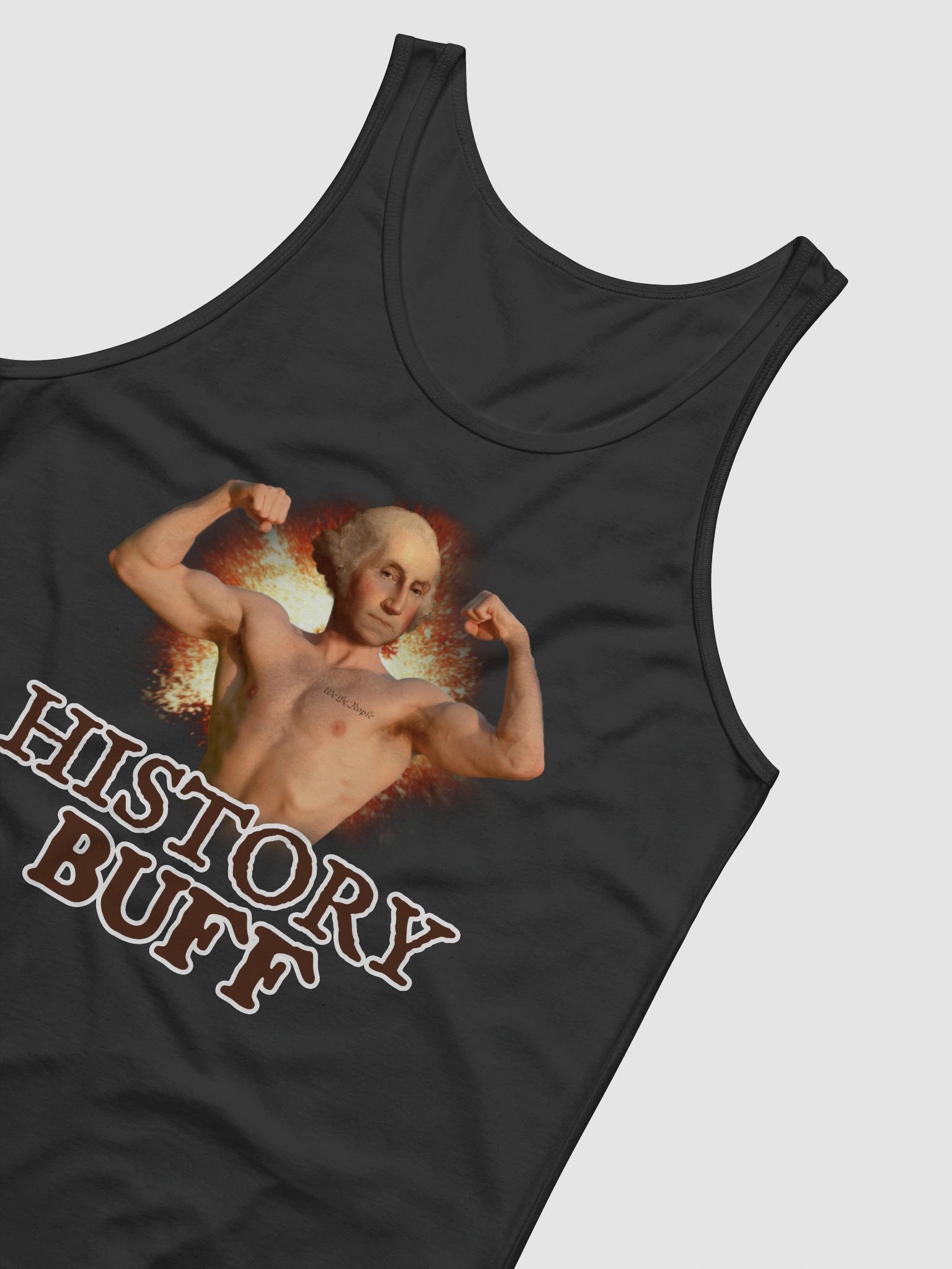 History Buff Tank Top - Funny George Washington 4th of July Founding Fathers America 250 product image (4)