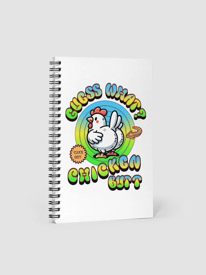 Guess What Chicken Butt Spiral Notebook product image (2)