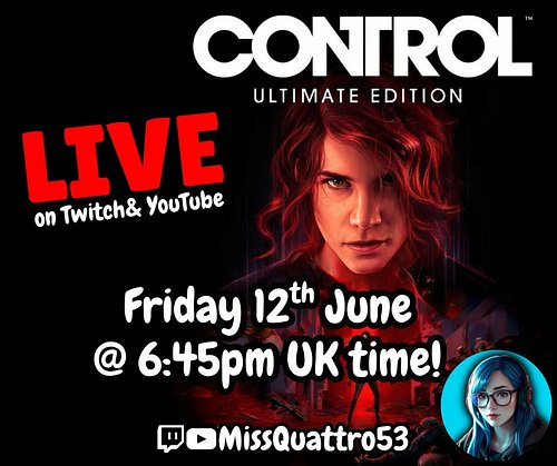 ⏰ 15 MINUTES TO GO!
CONTROL Episode 7 🌀

🎮Twitch: https://twitch.tv/missquattro53
📺YouTube: https://www.youtube.com/@MissQuat...