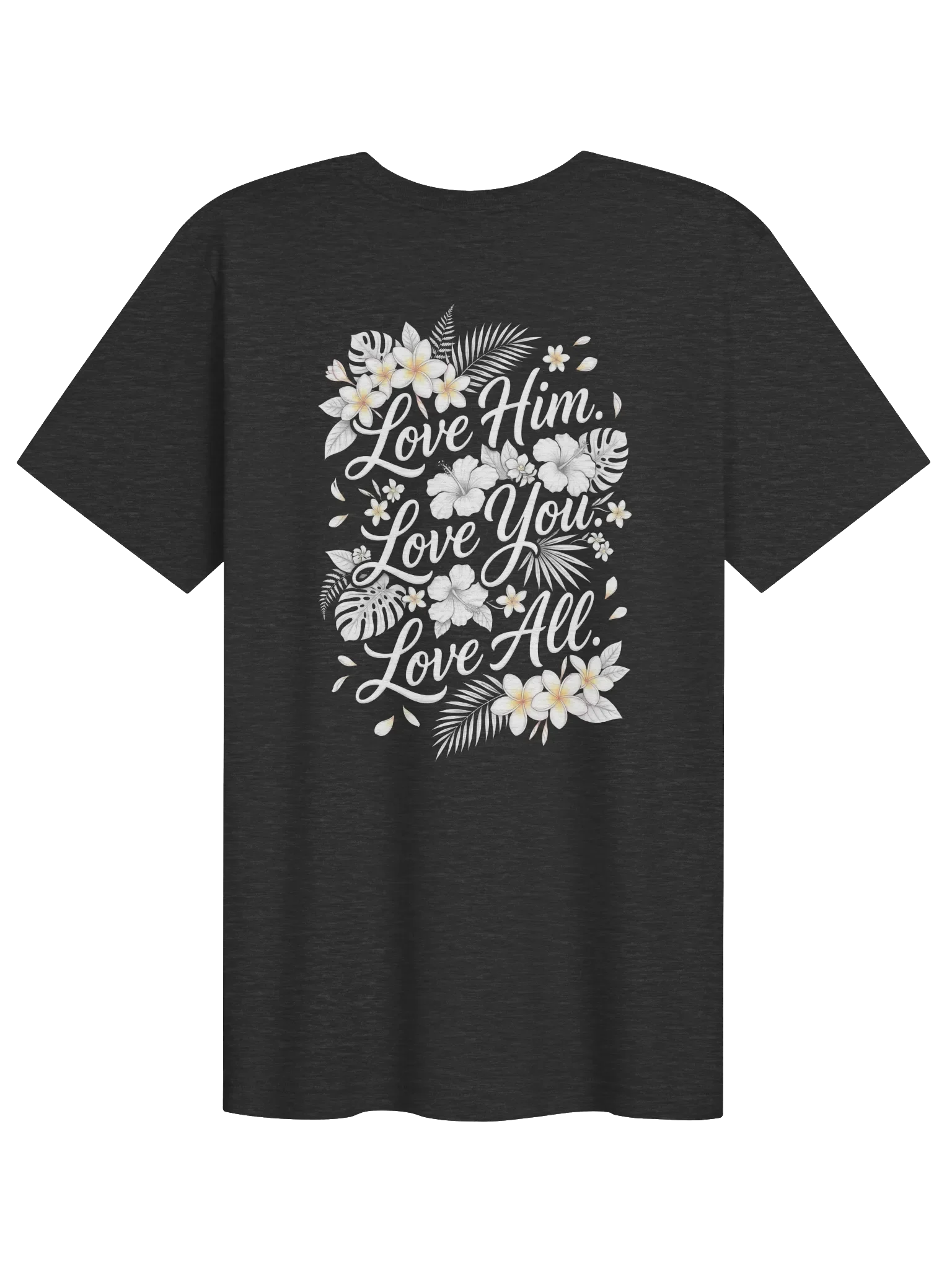 His House Unisex "Love Him. Love You. Love All." T-Shirt by His House
