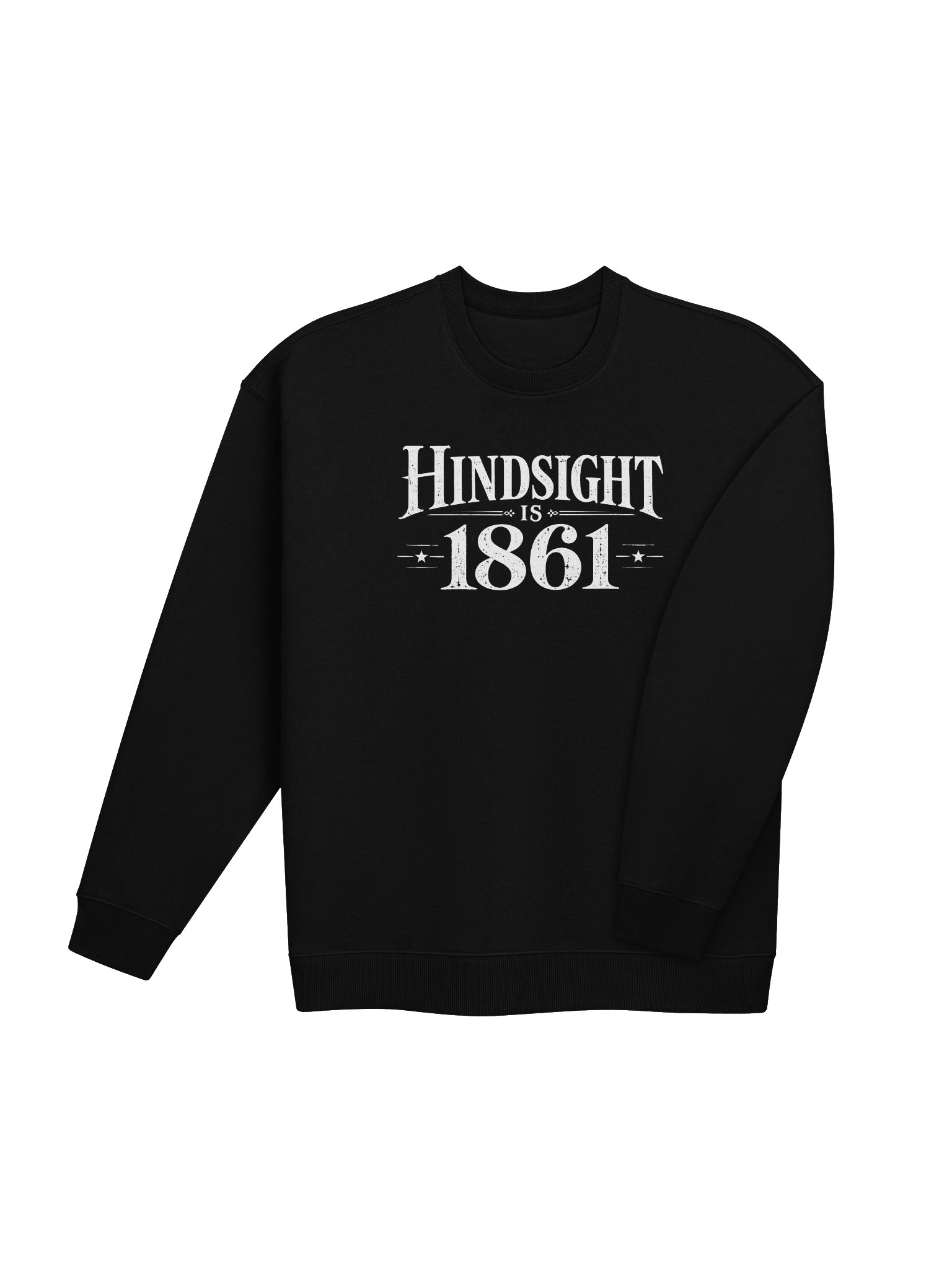 Hindsight Is 1861 Sweatshirt product image (6)
