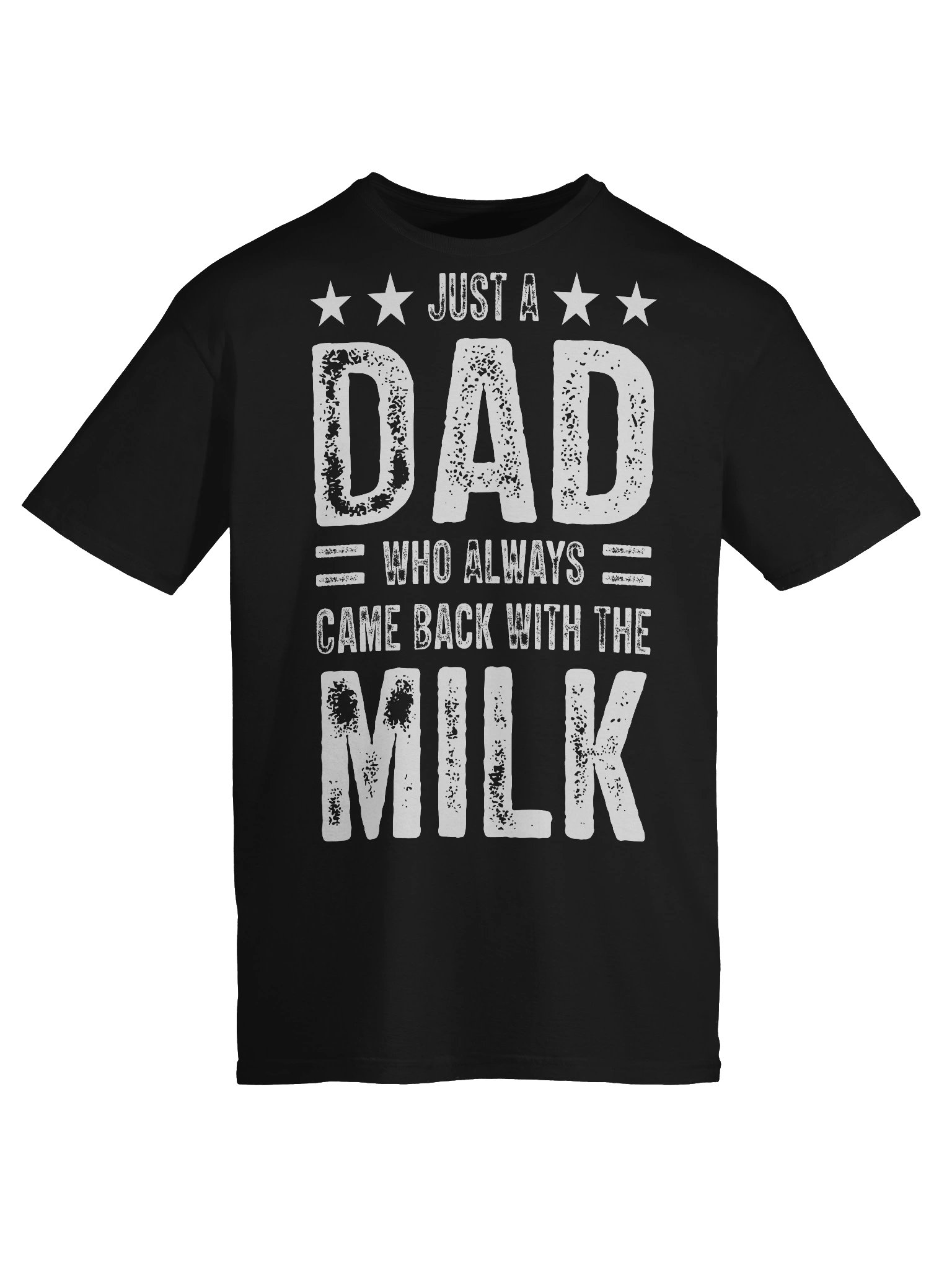 Just a Dad Who Always Came Back With the Milk Shirt | Funny Father’s Day Gift for Dad product image (70)