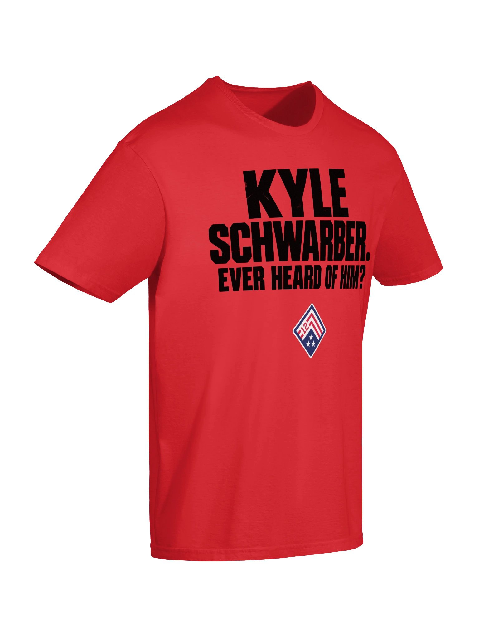 KYLE SCHWARBER. EVER HEARD OF HIM? T-SHIRT product image (6)