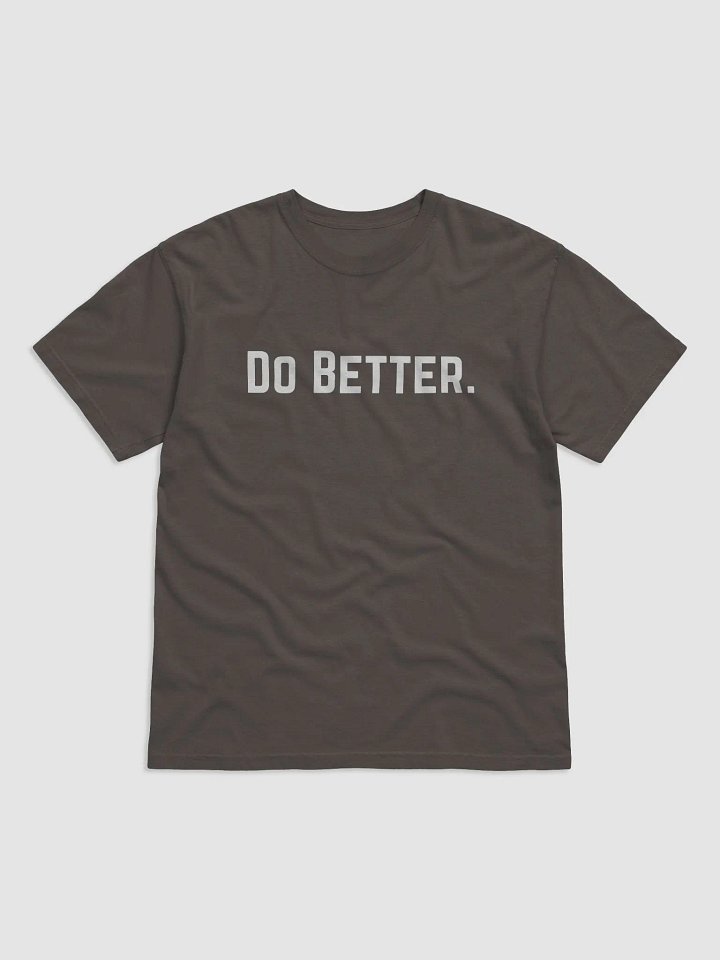 Do Better. Unisex Tee product image (1)