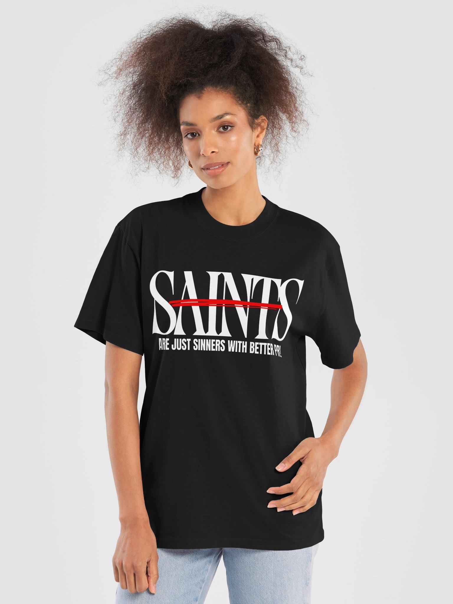 SAINTS ARE JUST SINNERS WITH BETTER PR — Oversized Tee product image (2)