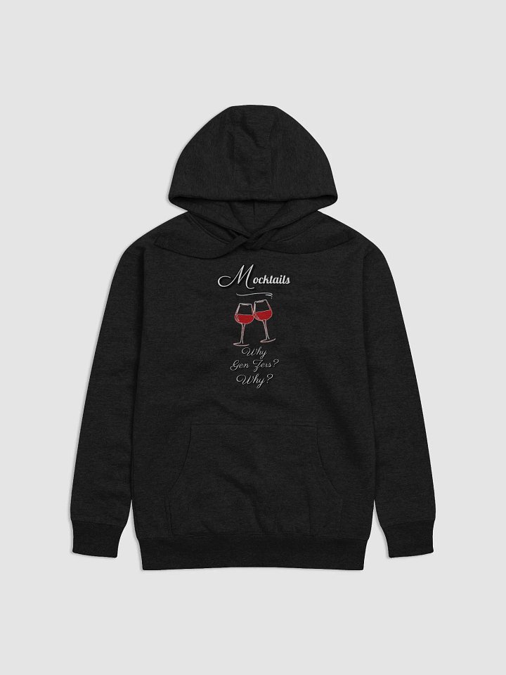 Mocktails - Why Gen Zers? Why? Funny Hoodie product image (5)