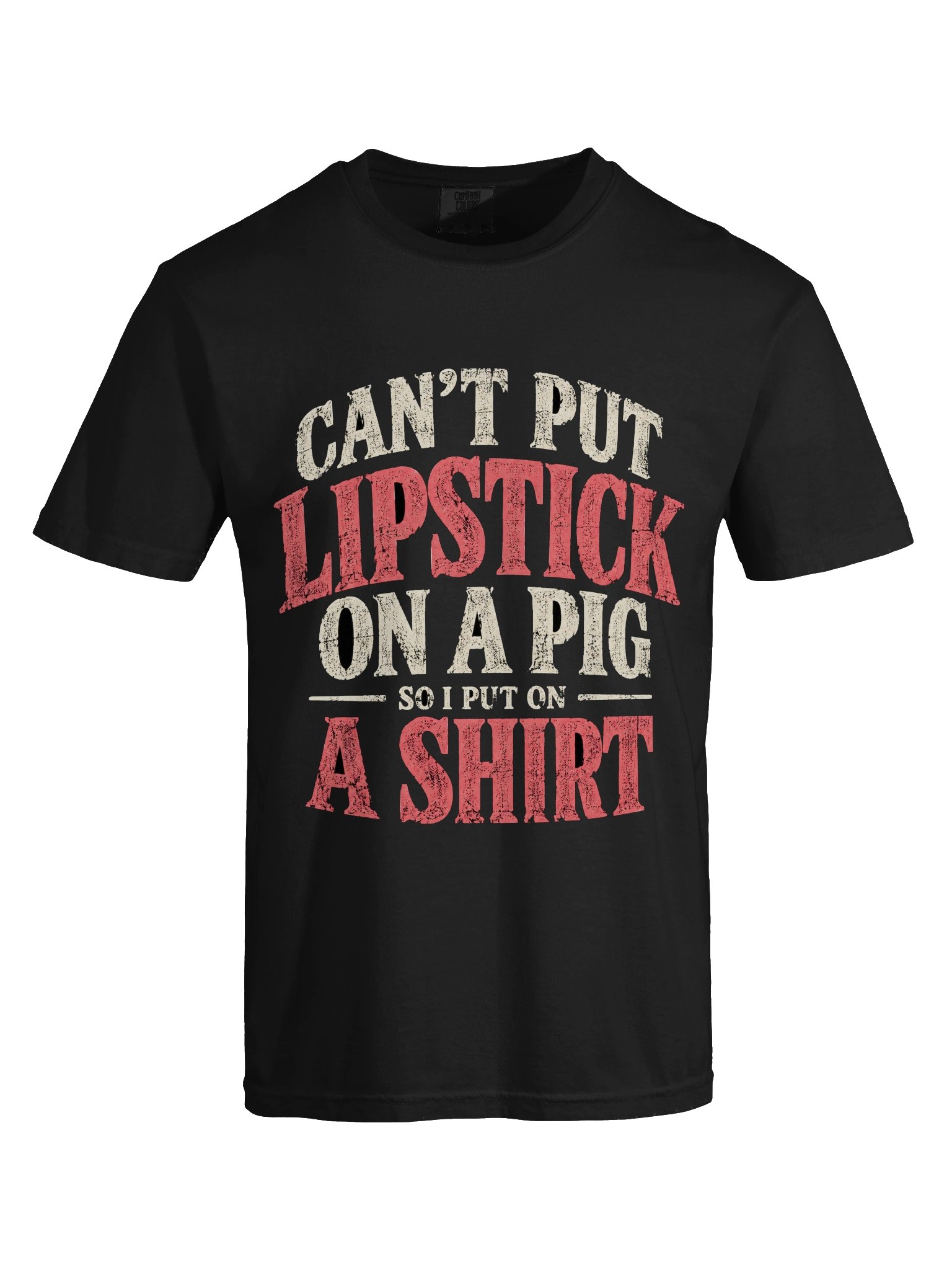 Can't Put Lipstick on a Pig Heavyweight Tee product image (5)