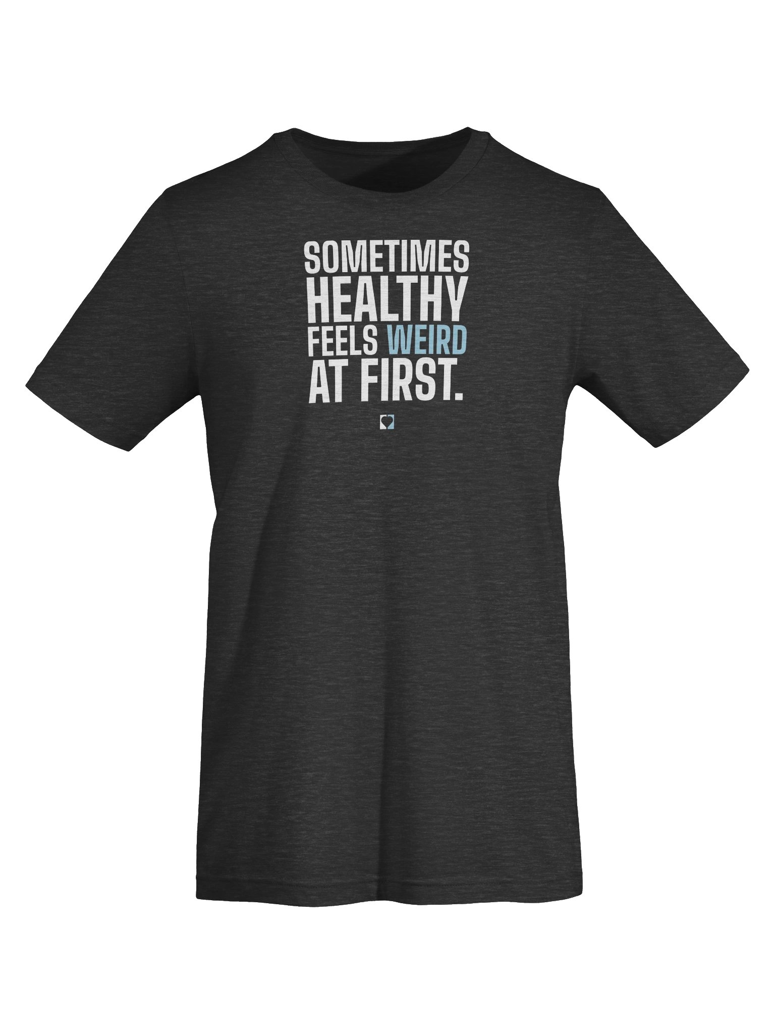 Healthy Feels Weird at First Bold Tee product image (5)