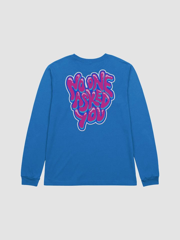 No One Asked You Long Sleeve Tee product image (5)