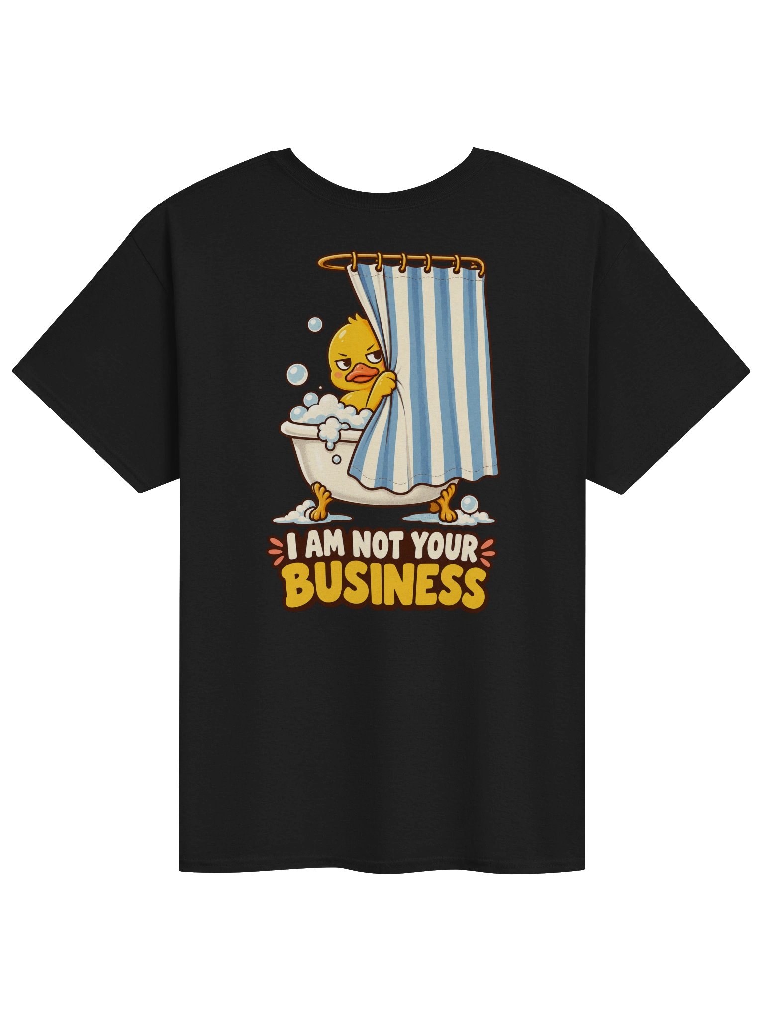Shower Curtain Duck I Am Not Your Business T-Shirt product image (3)