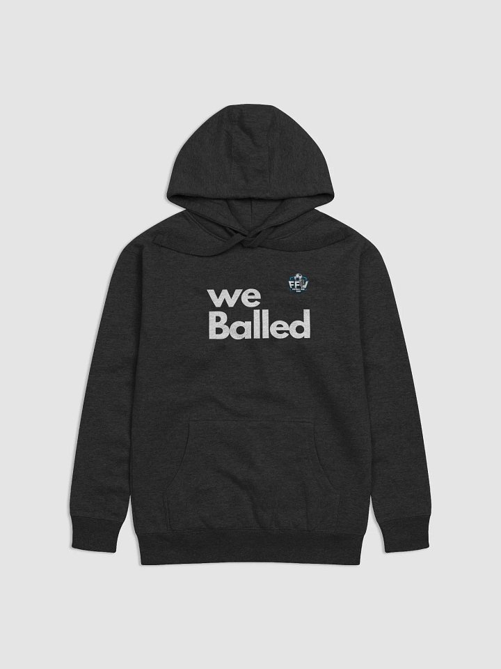 We Balled Unisex Hoodie product image (1)
