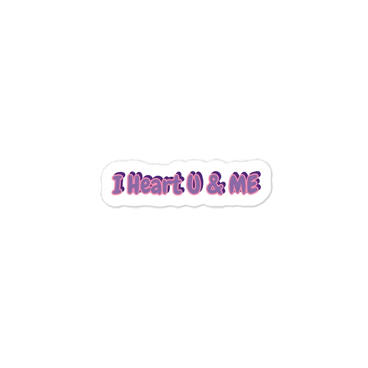 I Heart U and Me . Valentine’s Day Sticker. product image (1)