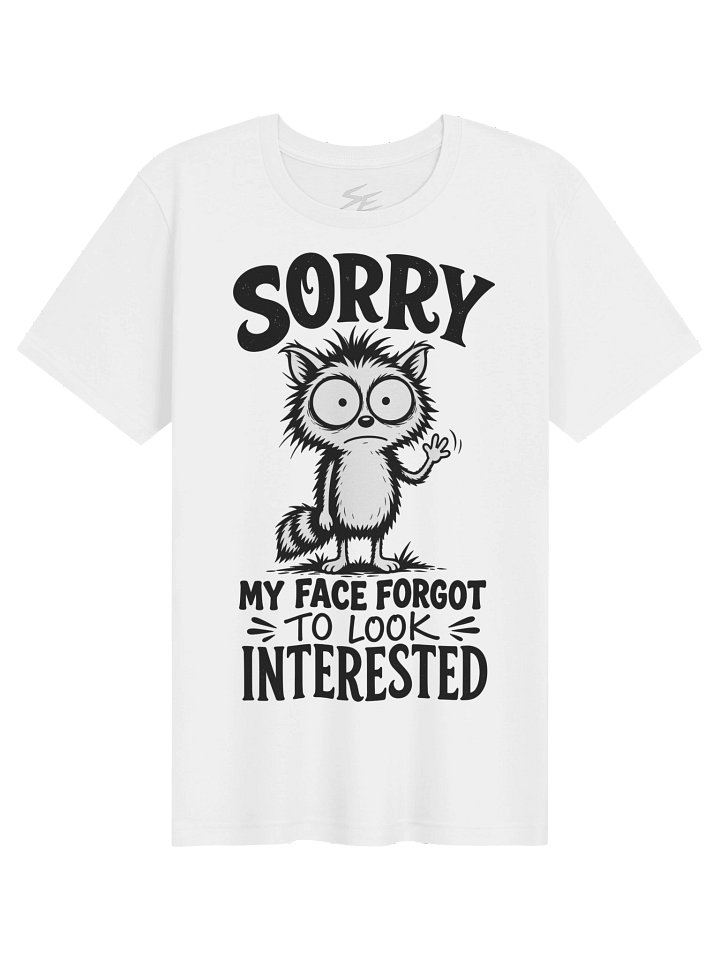 Sorry my face forgot to look interested product image (1)