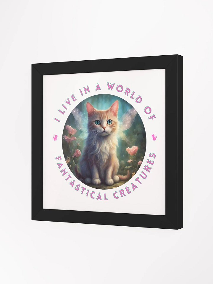 I Live in a World of Fantastical Creatures Kitten Framed Poster product image (27)