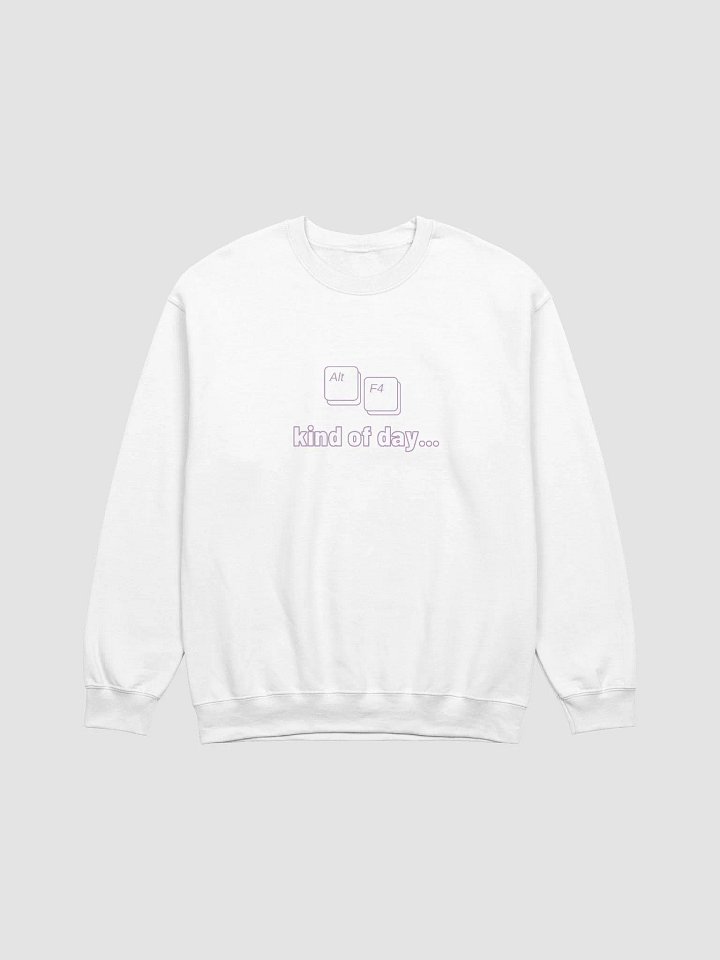Alt + F4 kind of day... - Unisex Crewneck product image (2)
