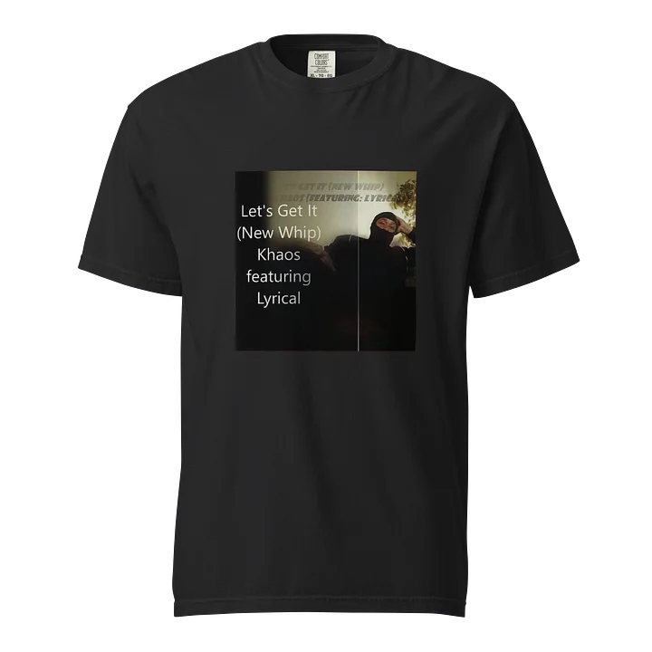 Let’s Get It (New Whip) by Khaos feat Lyrical Debit Single Release T-Shirt product image (1)