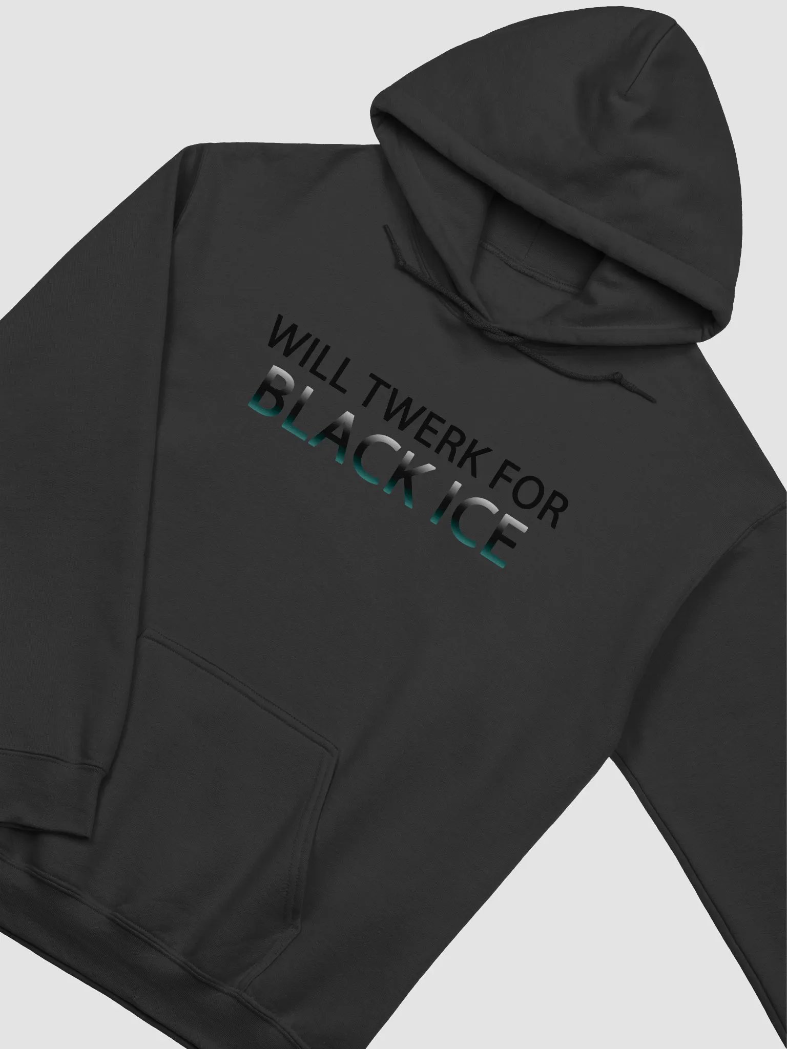 Will twerk for black ice Sweatshirt product image (15)