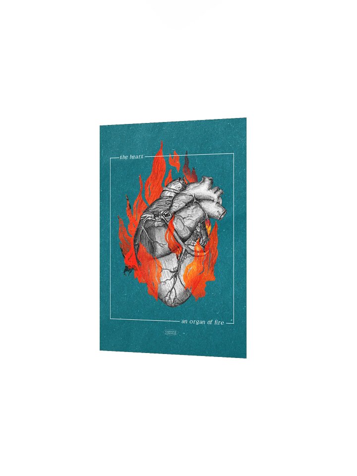 The Heart is An Organ of Fire Poster product image (2)