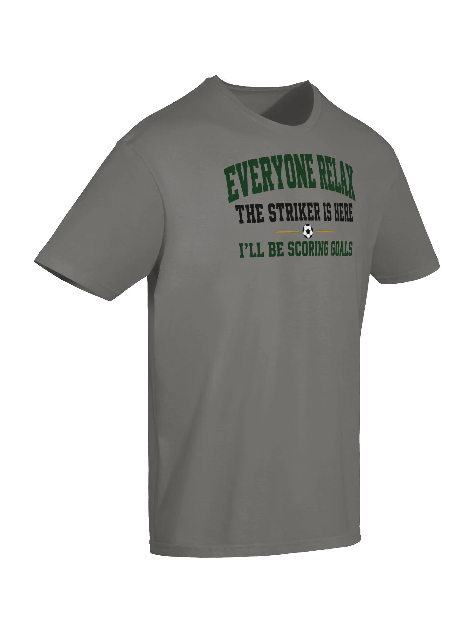 Everyone Relax The Striker Is Here Soccer T-Shirt product image (53)