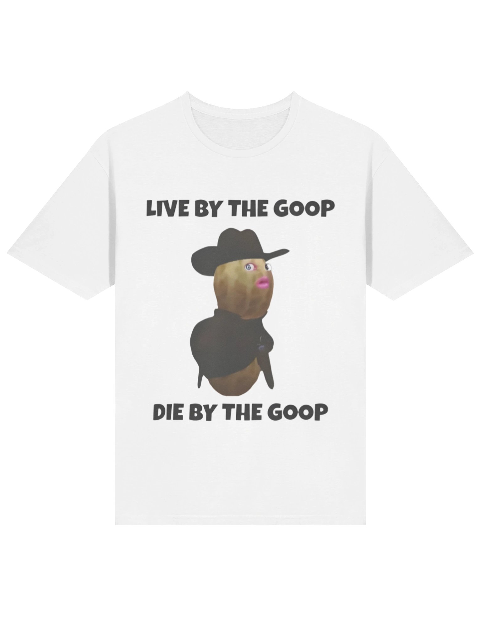Live By The GooP Die By The Goop Burnt Peanut Shirt product image (2)