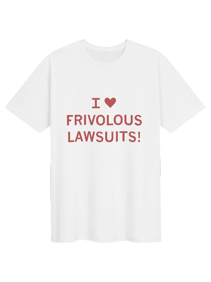 I Heart Frivolous Lawsuits Shirt product image (1)