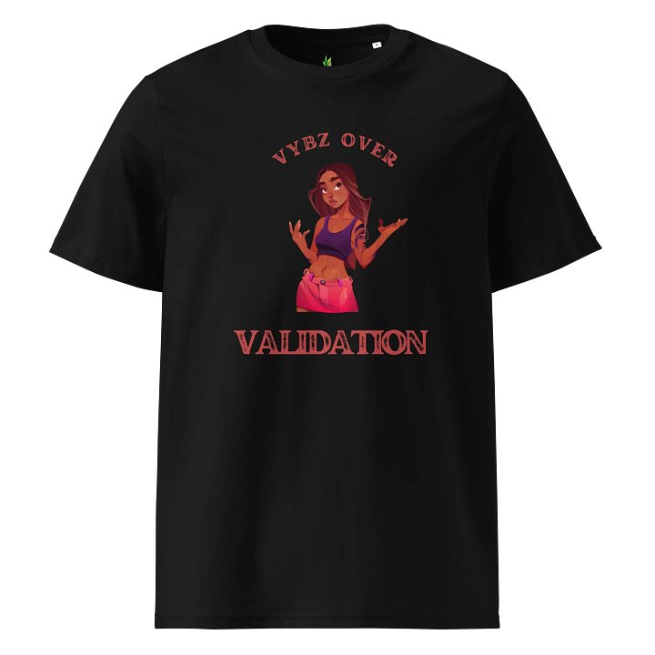 Vybz Over Validation, Women's Tee product image (1)