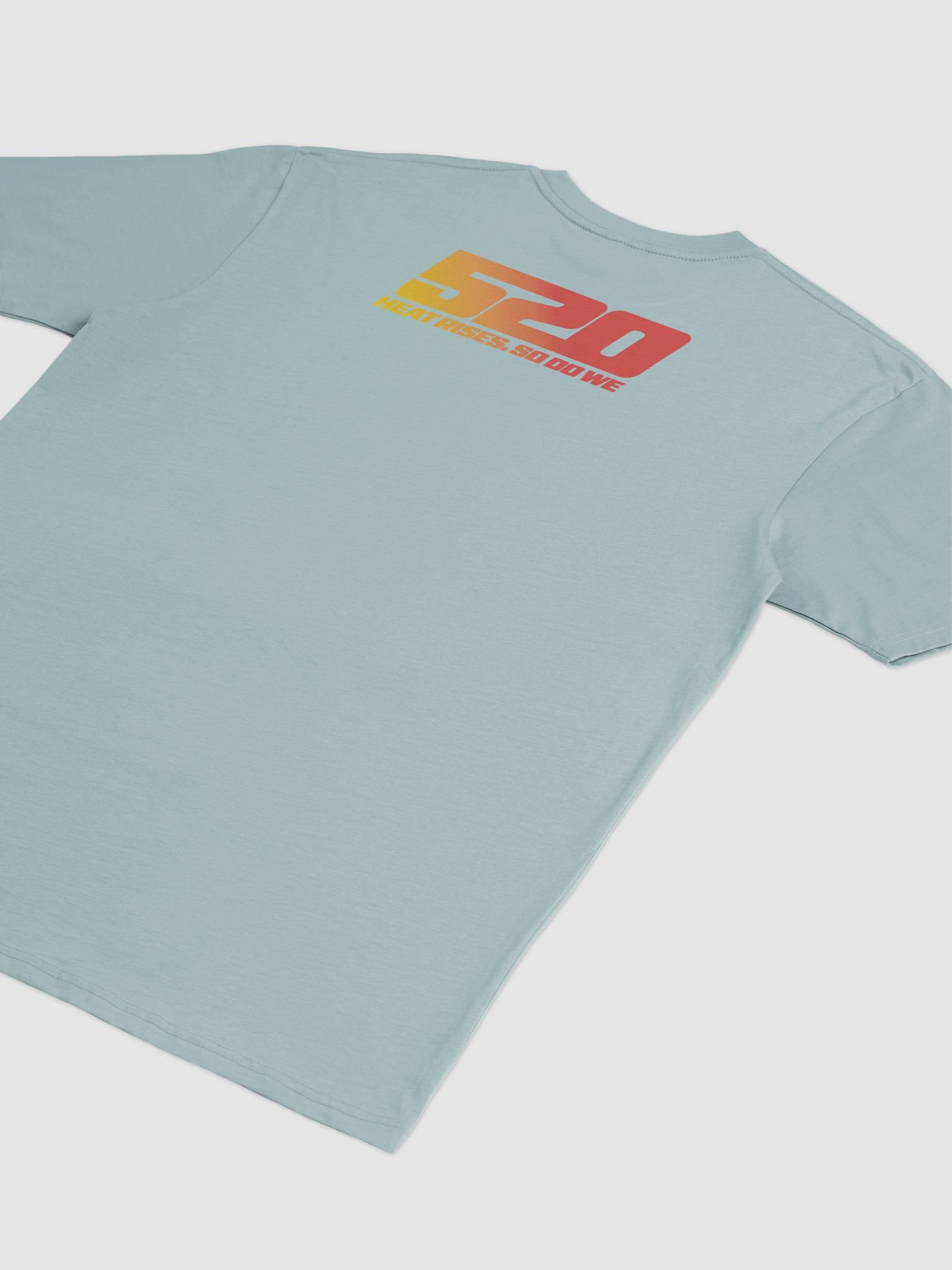 520 Heat Rises. So Do We - TSHIRT product image (6)