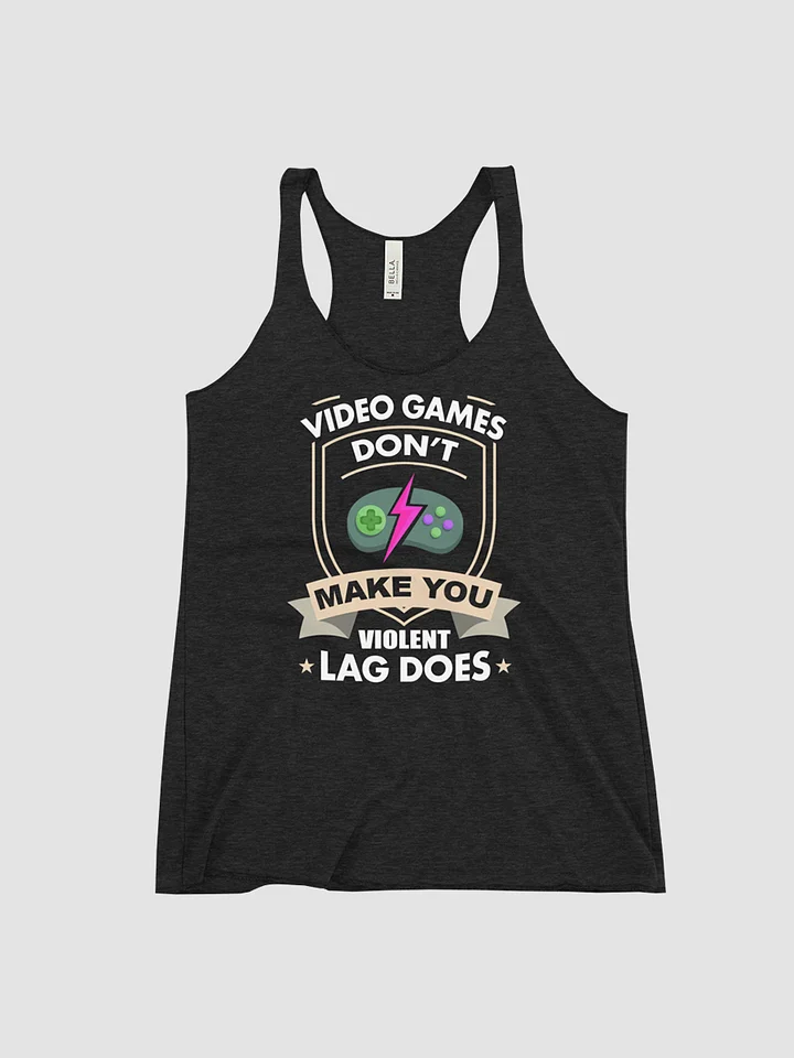 Video Games dont make You ~Bella and Canvas LadiesTriblend Racerback Tank product image (1)