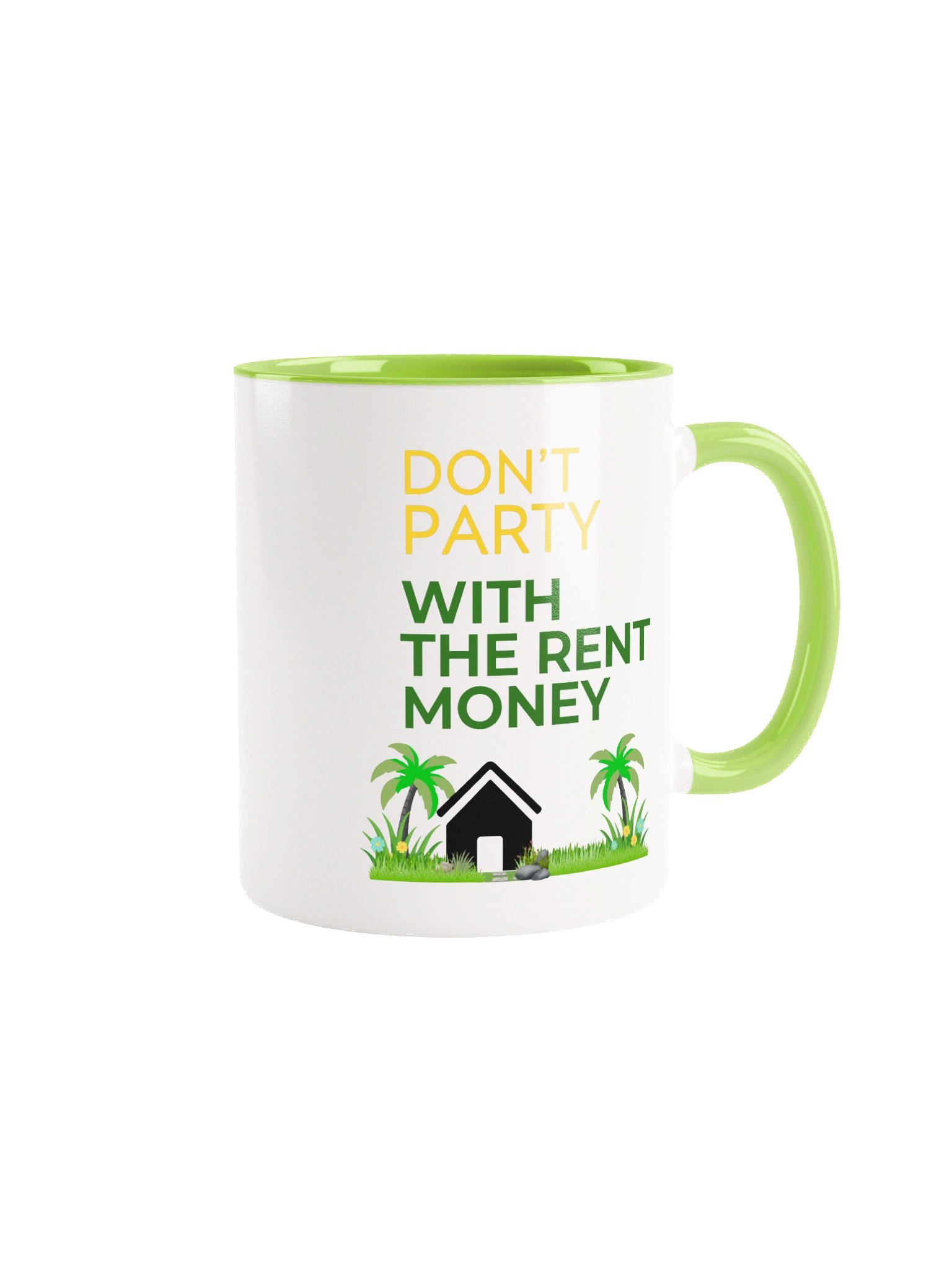 Don't Party With The Rent Money Ceramic Mug product image (26)