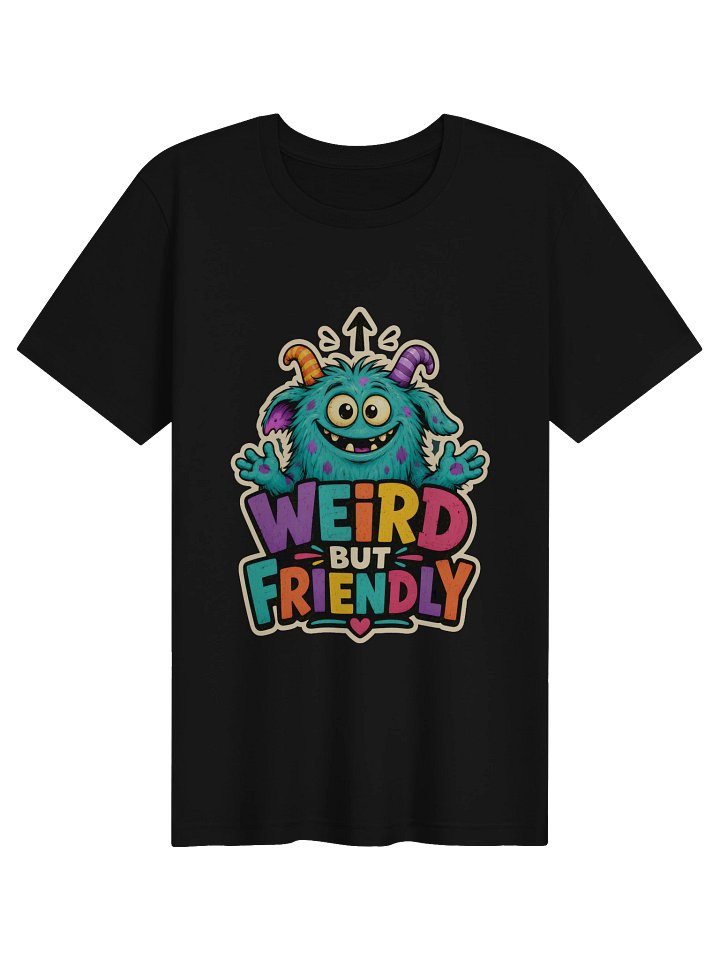 Weird But Friendly Tee product image (1)