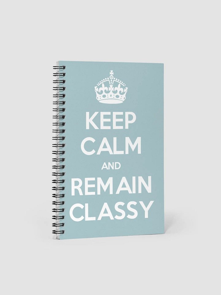 Keep Calm and Remain Classy Notebook in Blue product image (1)