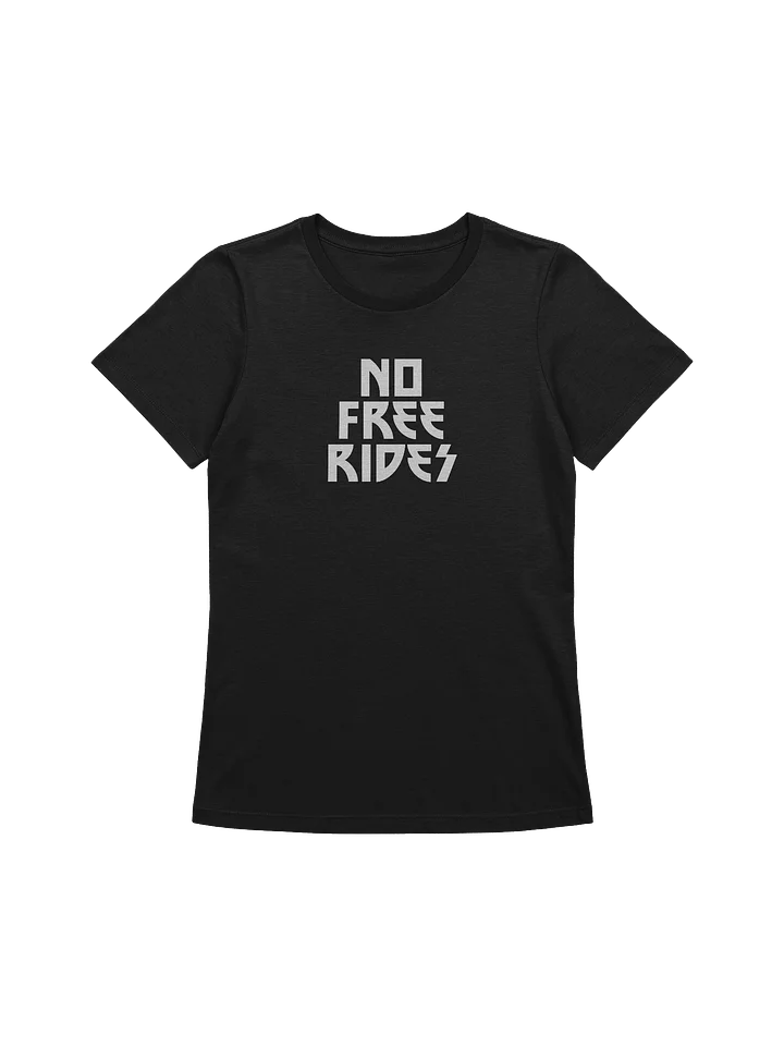 No Free Rides / Women's Shirt product image (1)