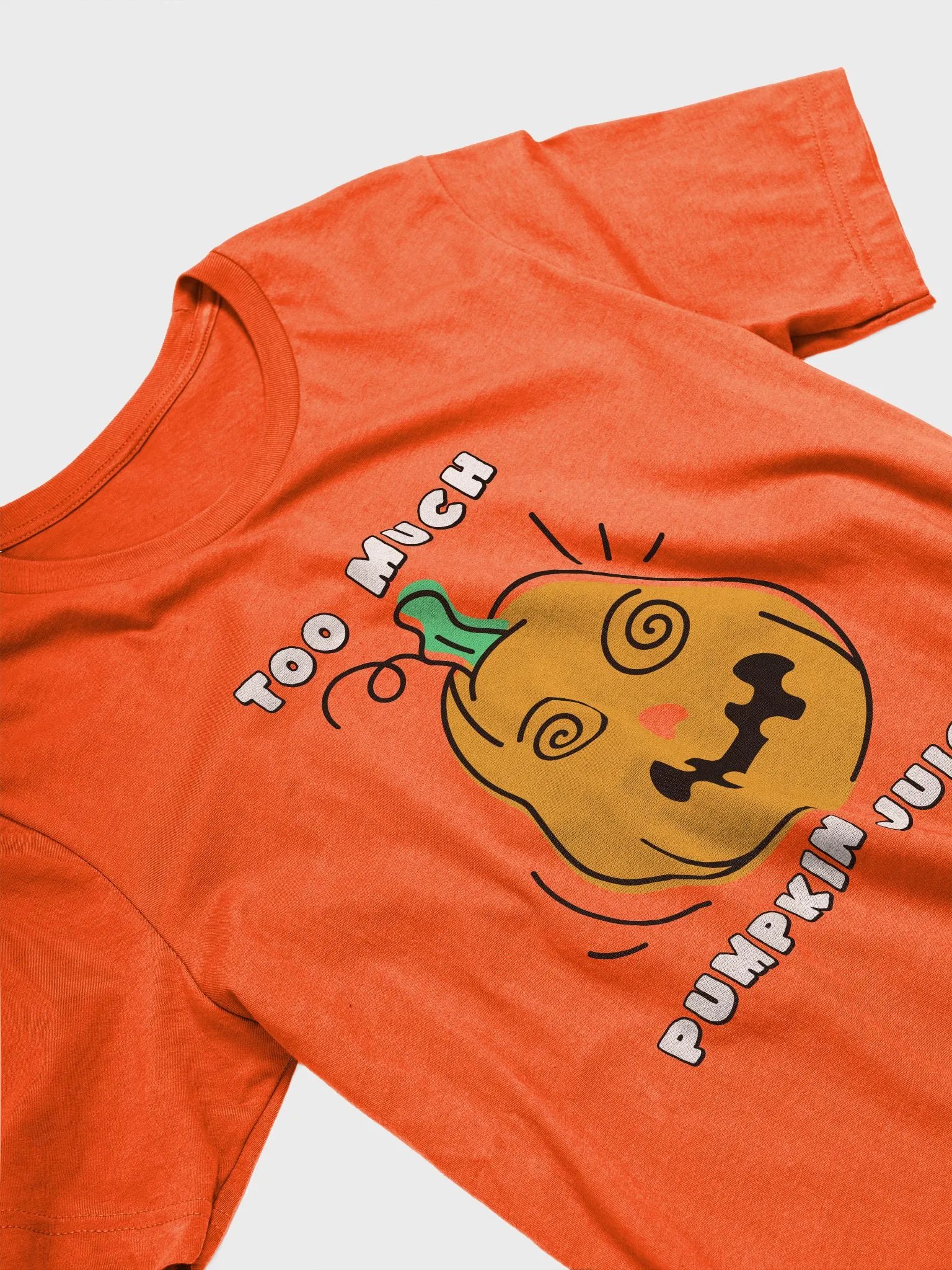 Too Much Pumpkin Juice T-Shirt product image (5)