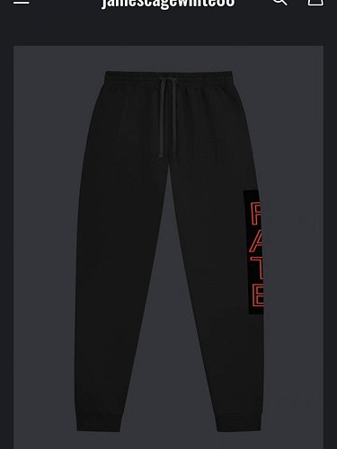 Check out my fate joggers, everything is fate,buy it now, thanks very much friends https://jamescagewhite88-shop.fourthwall.c...