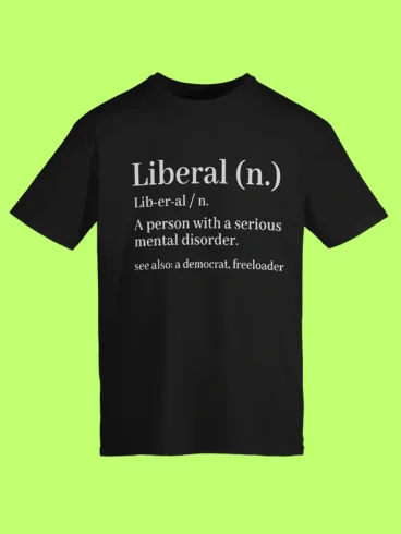 Liberal Definition A Person With Serious Mental Disorder Shirt product image (113)