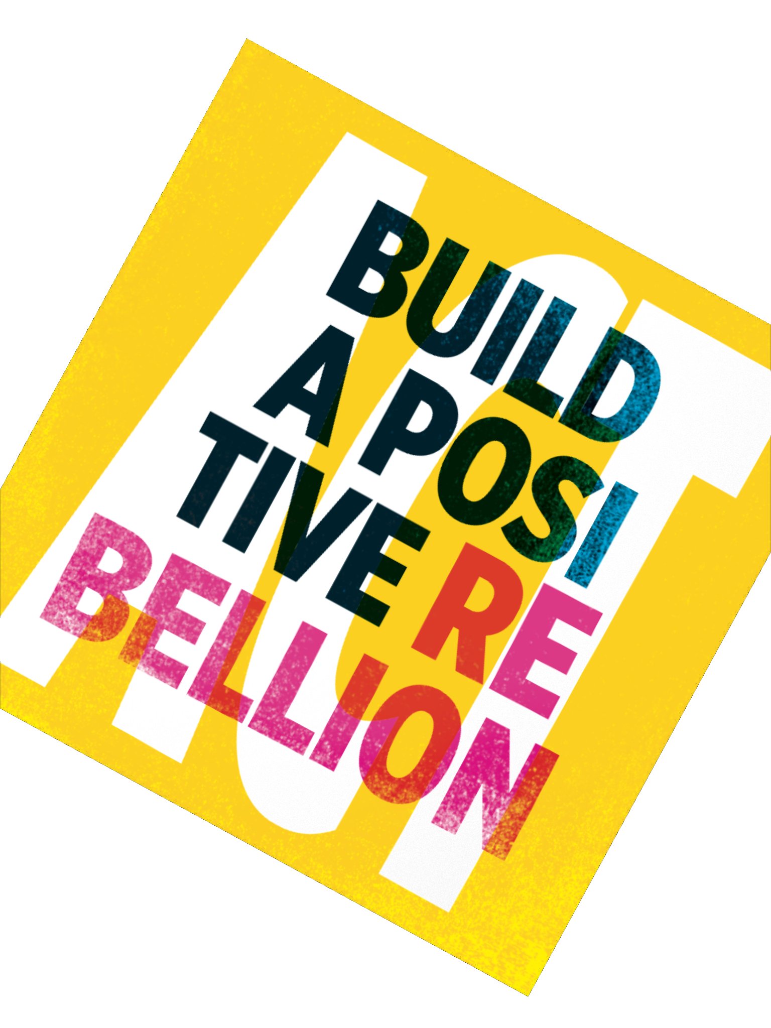Build a positive rebellion square sticker product image (4)