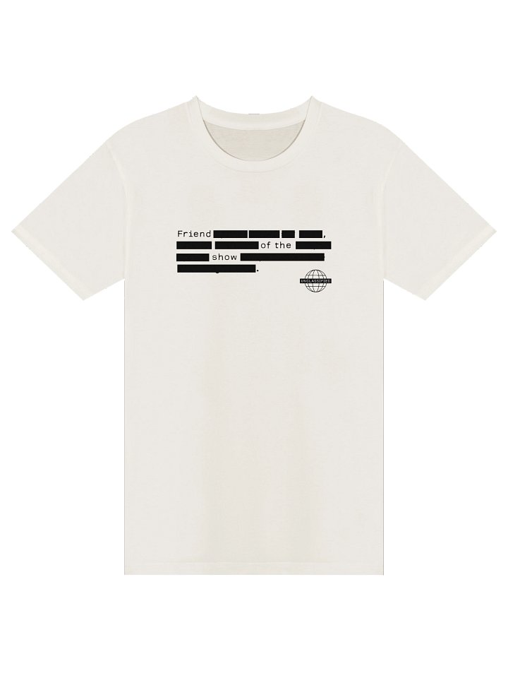 Friend Of The Show Redacted T-Shirt product image (1)