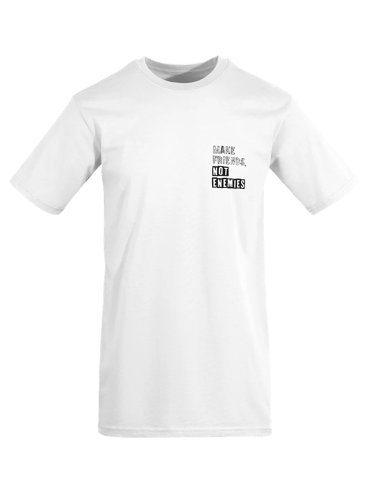 Make Friends Not Enemies White Tee product image (1)