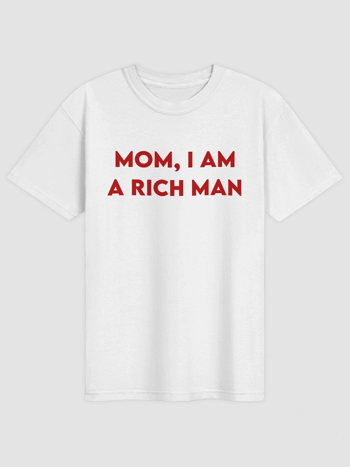 Mom I Am A Rich Man T-shirt product image (1)