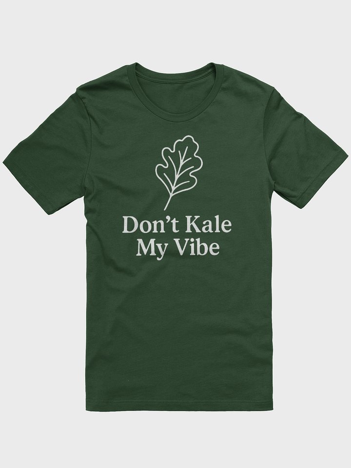 Don't Kale My Vibe - T-Shirt product image (2)