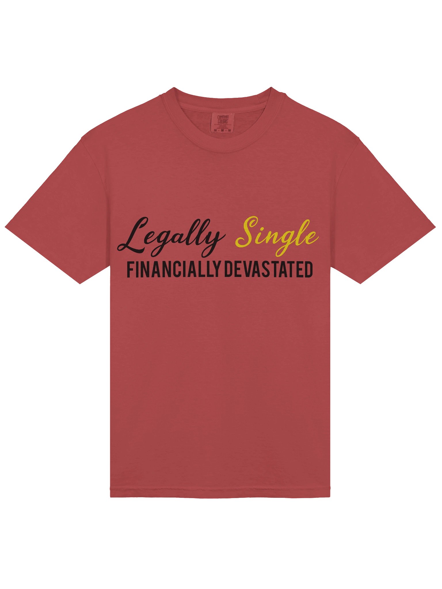 Legally Single Financially Devastated Tee product image (2)