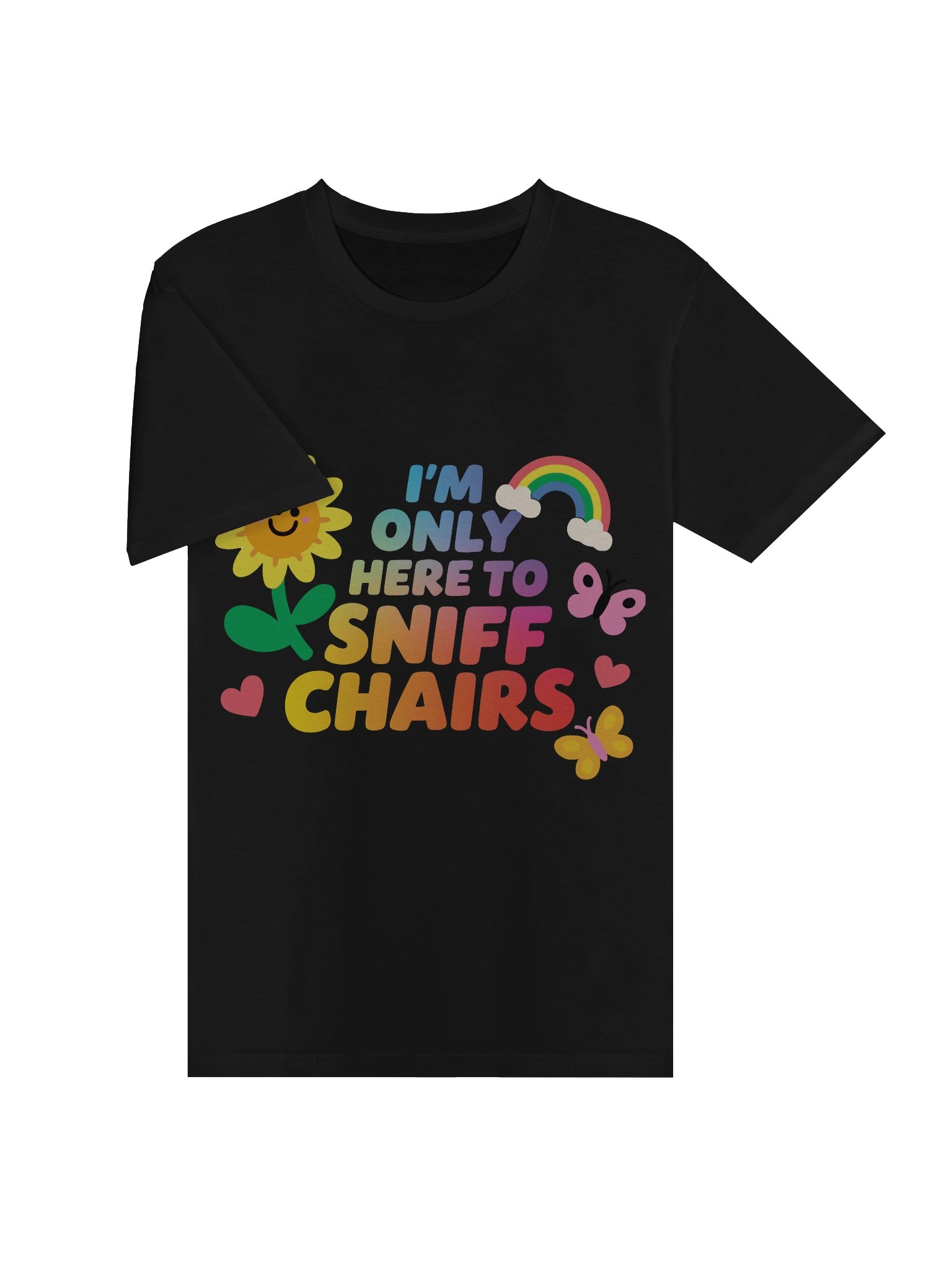 I'm Only Here To Sniff Chairs Tee product image (3)