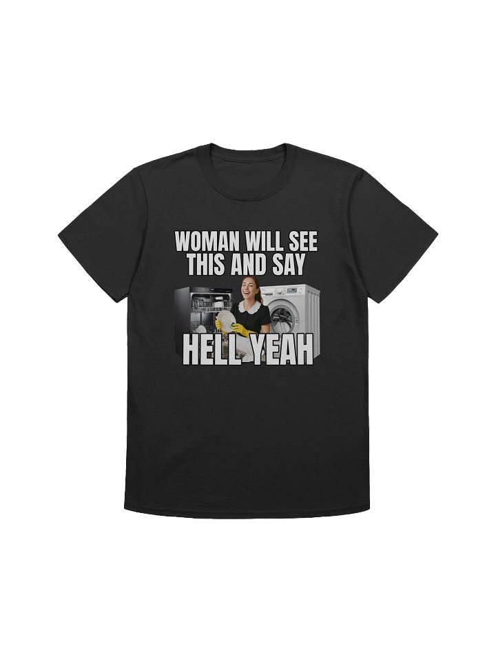 Women Will See This & Say Hell Yeah T-Shirt product image (1)