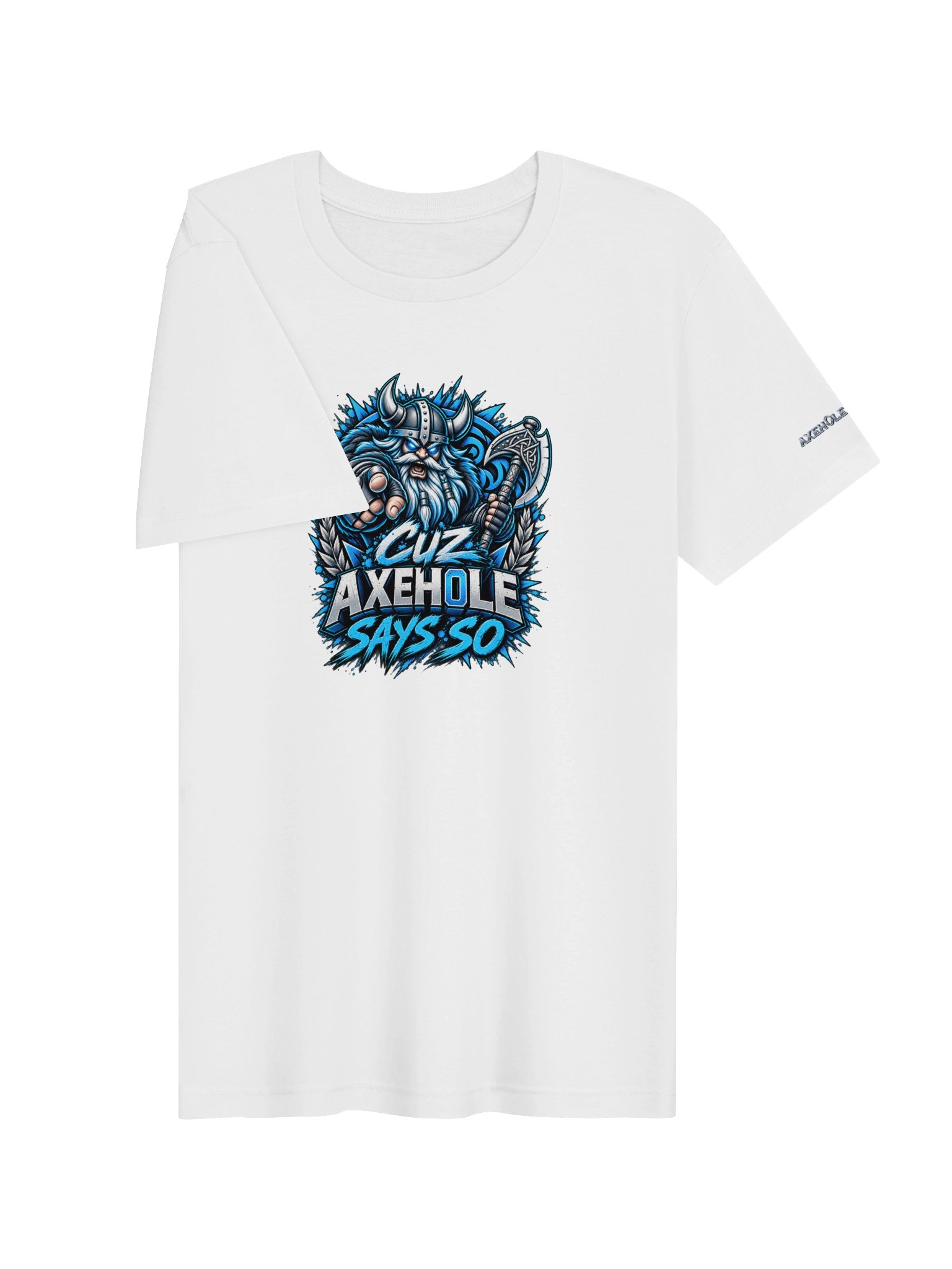 Cuz Axehole Says So Tee product image (43)