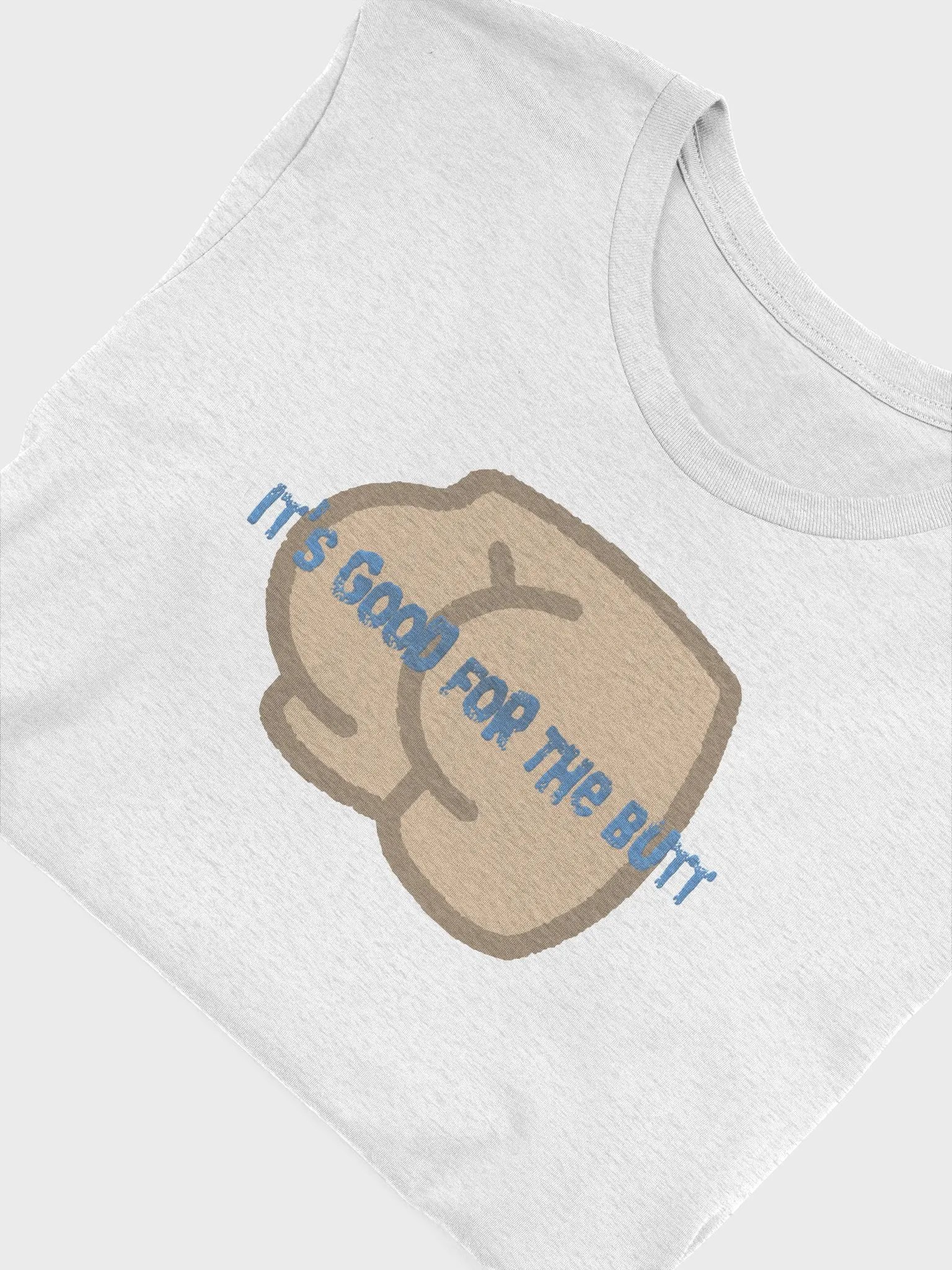 It's Good for the Butt T-shirt product image (5)