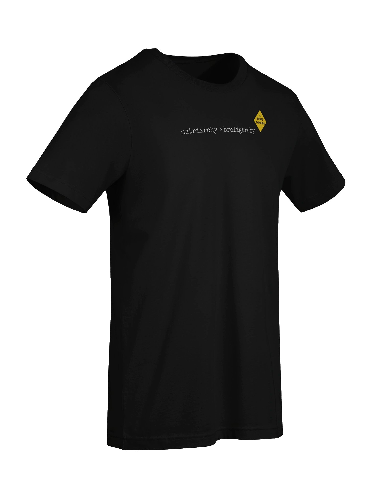 "matriarchy > broligarchy" T-Shirt product image (7)